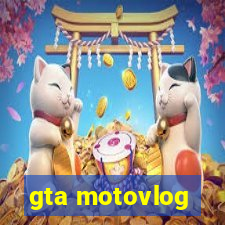 gta motovlog